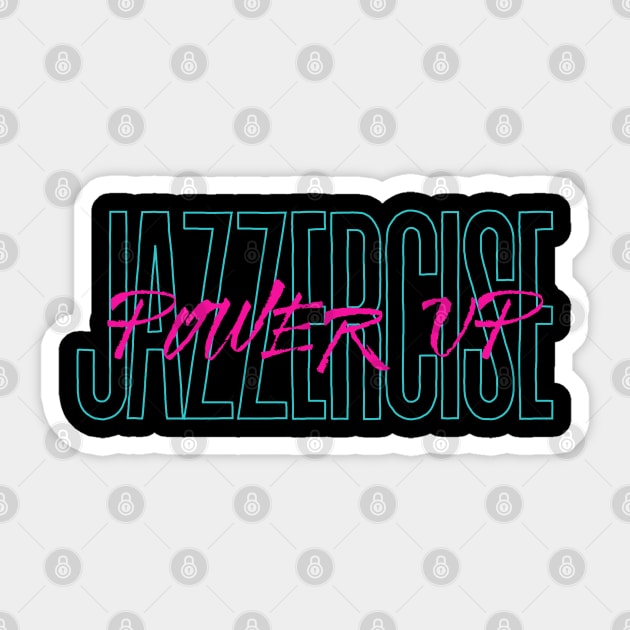 Jazzercise Power Up Sticker by Tea Time Shop